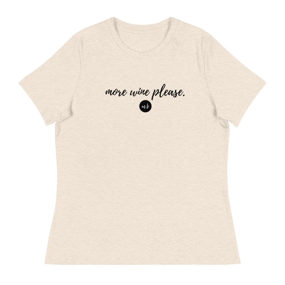 'More Wine Please' Relaxed T-Shirt