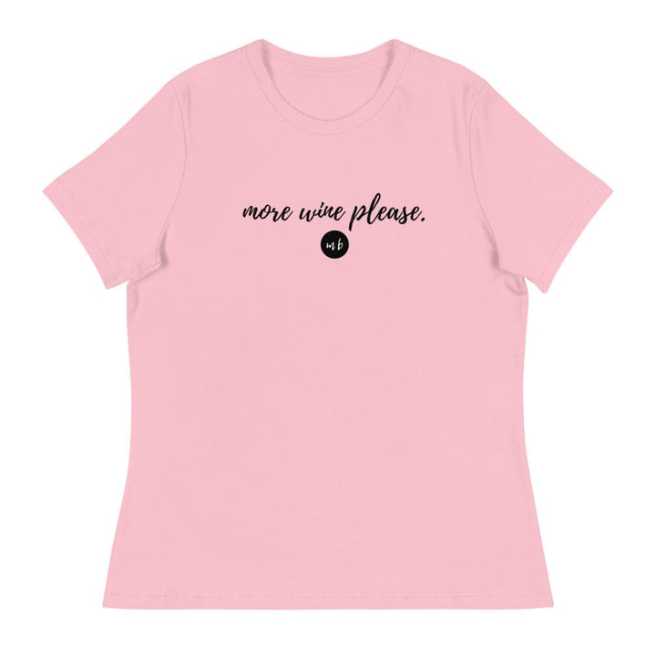 'More Wine Please' Relaxed T-Shirt